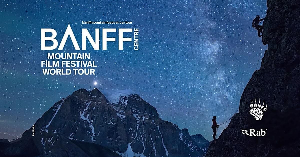 Banff Mountain Film Festival World Tour - 50th Anniversary - Night Two
